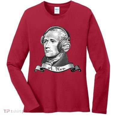 Secretary Alexander Hamilton A. Ham Headphones Women's Long Sleeve Shirt