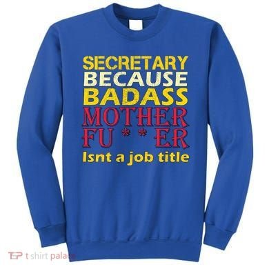Secretary Badass Job Title Sweatshirt