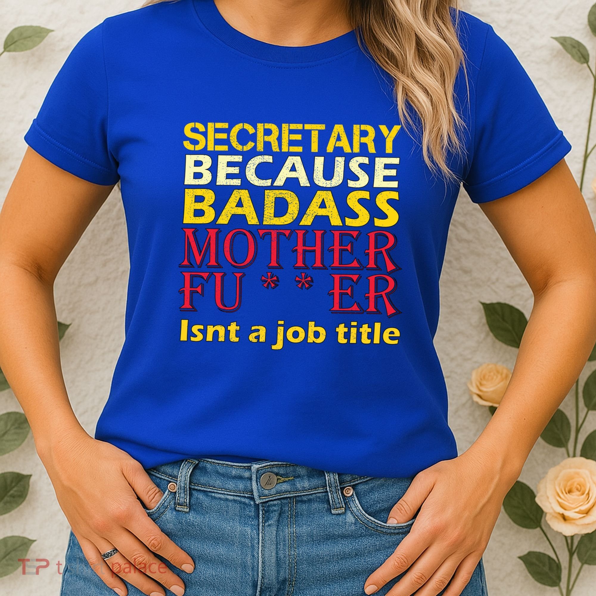 Secretary Badass Job Title Women's T-Shirt