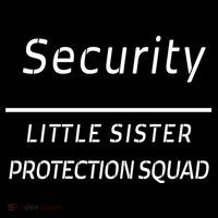Security For My Little Sister Protection Squad Ornament thumb 1