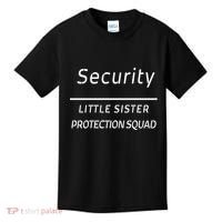 Security For My Little Sister Protection Squad Kids T-Shirt thumb 0