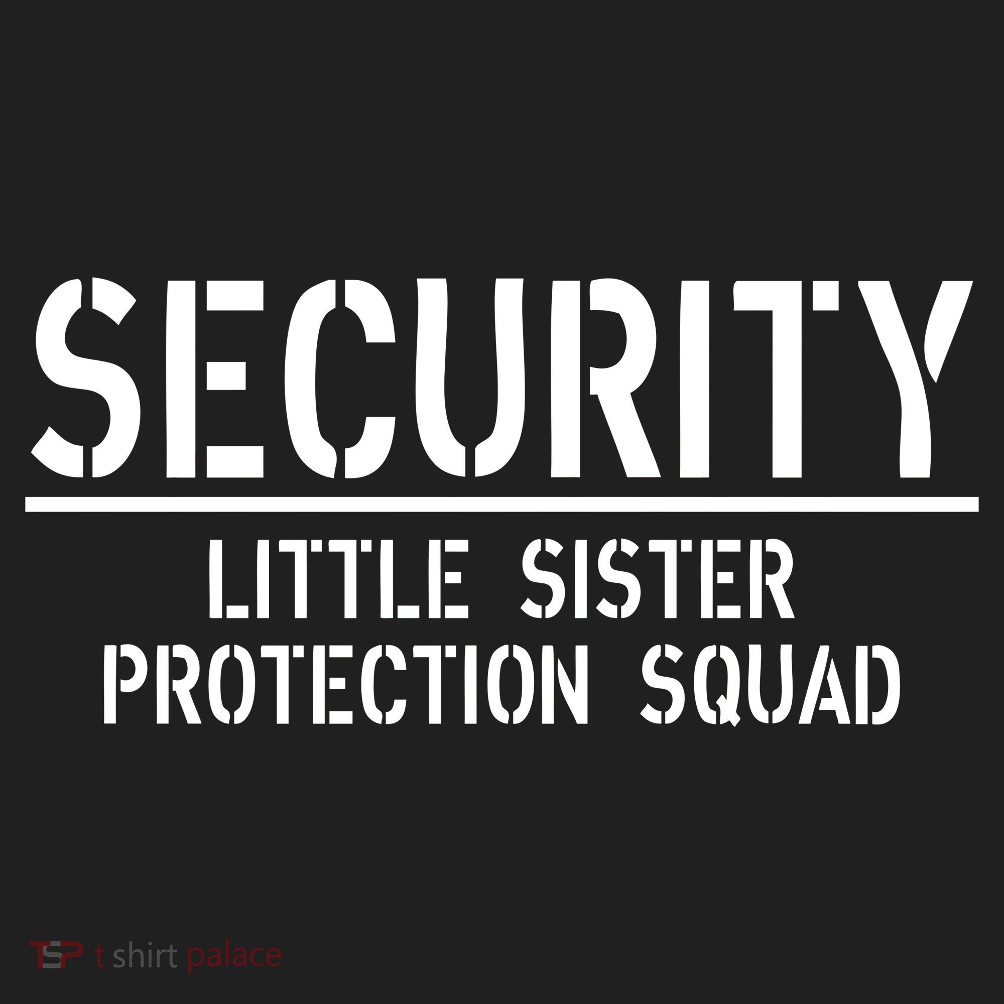 SECURITY Little Sister Protection Squad Funny Big Brother Women's Sweatshirt