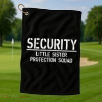 SECURITY Little Sister Protection Squad Funny Big Brother Golf Towel thumb 1