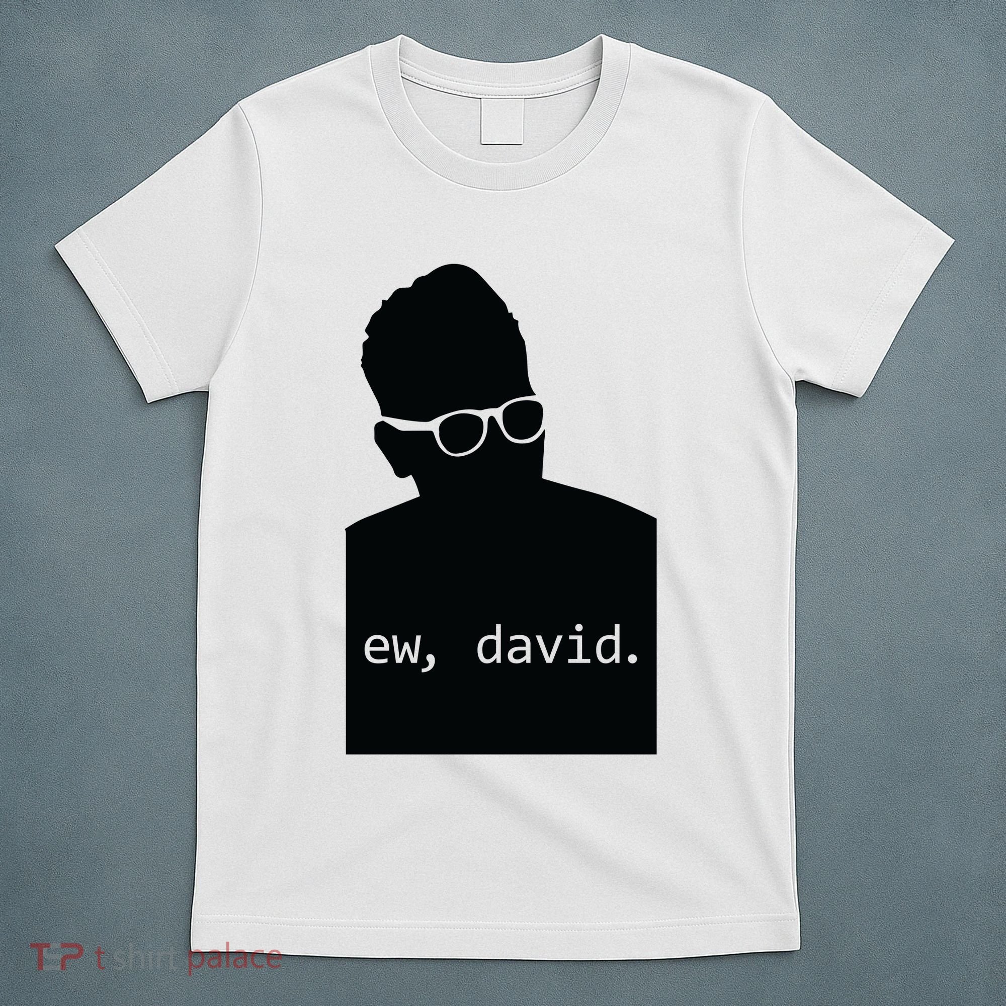 Silhouette Ew David T-Shirt
