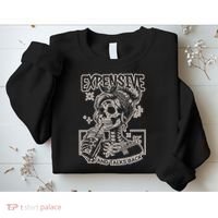 Skeleton Expensive Difficult And Talks Back Sweatshirt thumb 2
