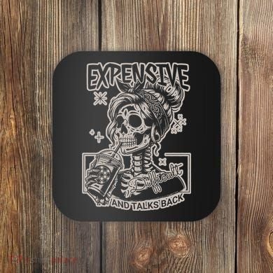 Skeleton Expensive Difficult And Talks Back Coaster