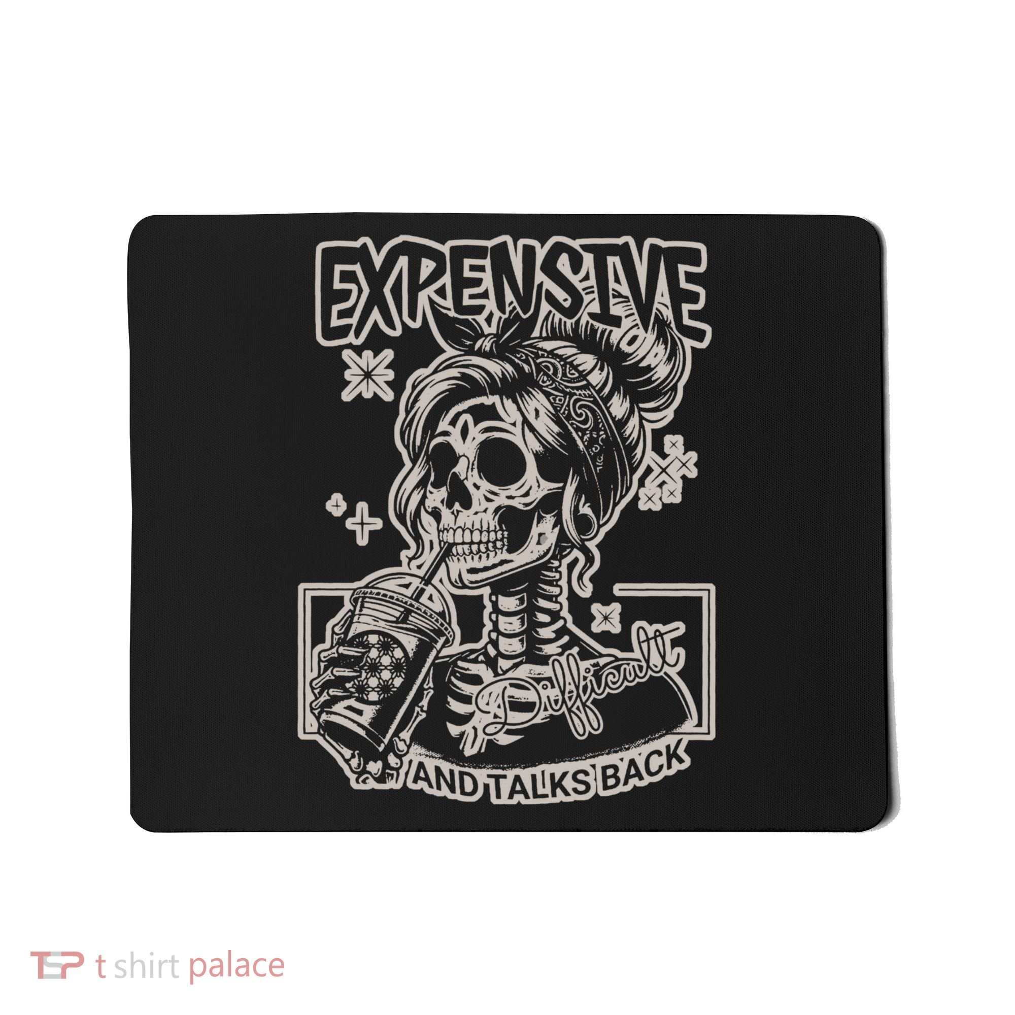 Skeleton Expensive Difficult And Talks Back Mousepad
