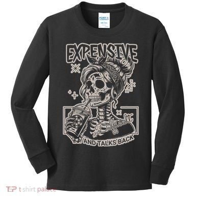 Skeleton Expensive Difficult And Talks Back Kids Long Sleeve Shirt