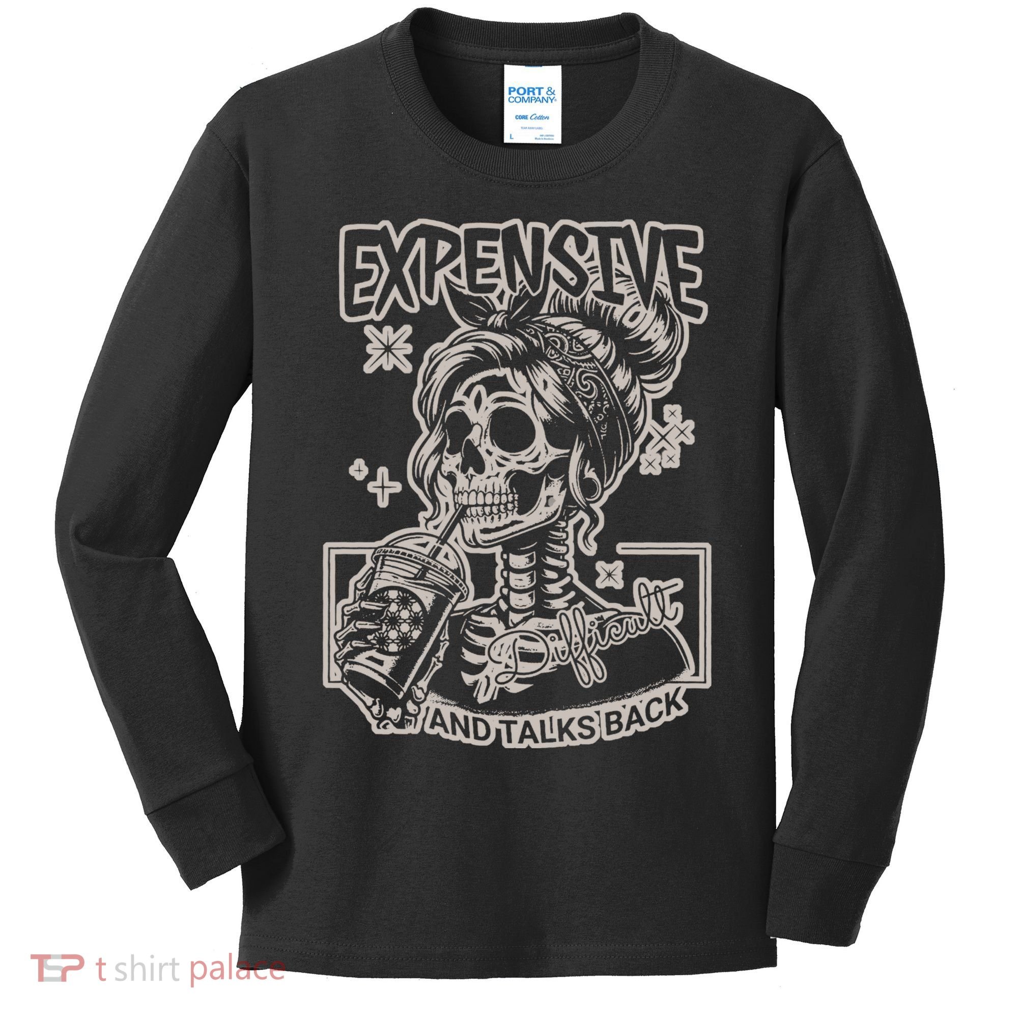 Skeleton Expensive Difficult And Talks Back Kids Long Sleeve Shirt