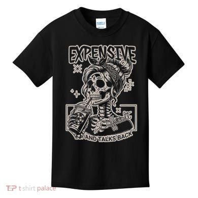 Skeleton Expensive Difficult And Talks Back Kids T-Shirt