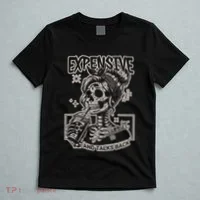 Skeleton Expensive Difficult And Talks Back T-Shirt thumb 5