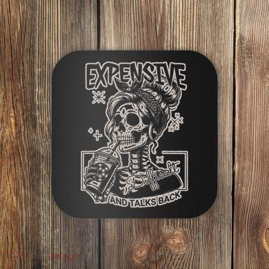 Skeleton Expensive Difficult And Talks Back Coaster