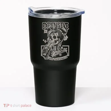Skeleton Expensive Difficult And Talks Back Tumbler