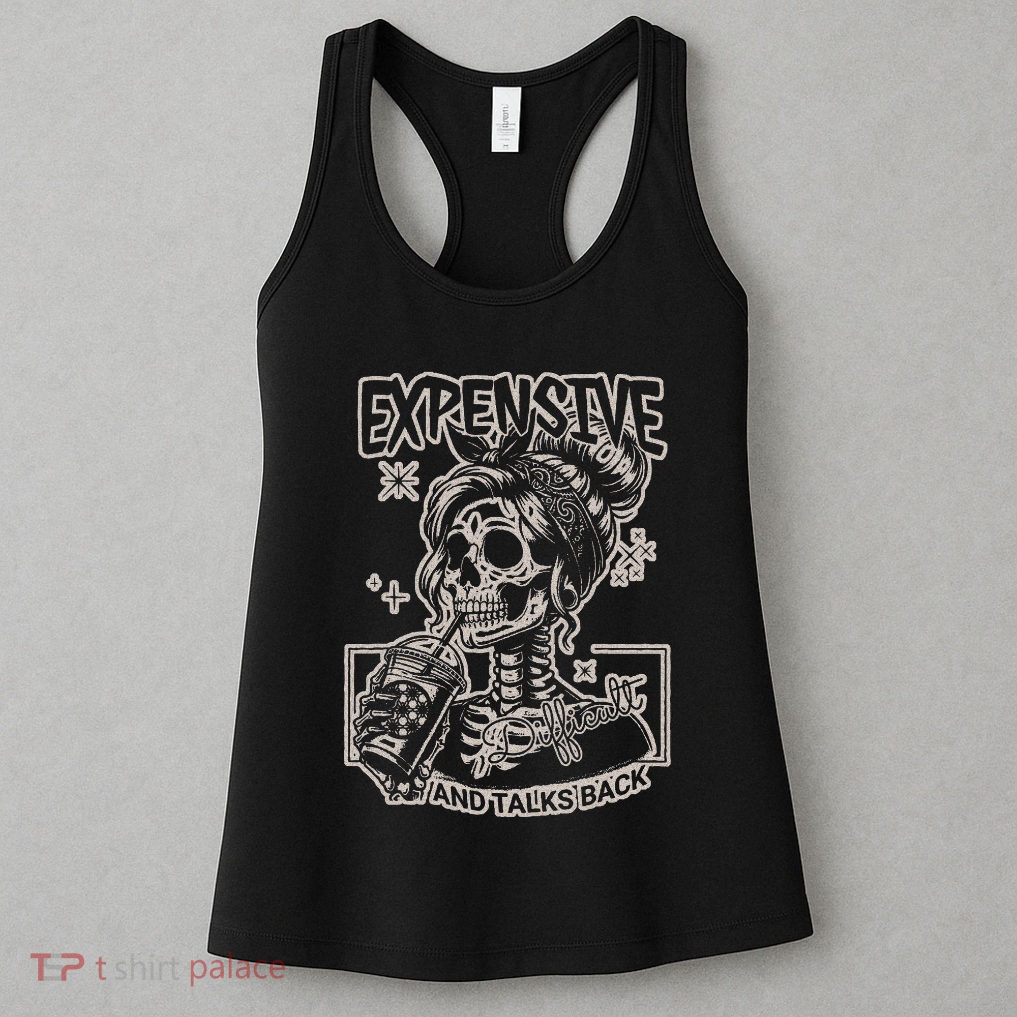 Skeleton Expensive Difficult And Talks Back Women's Tank Top