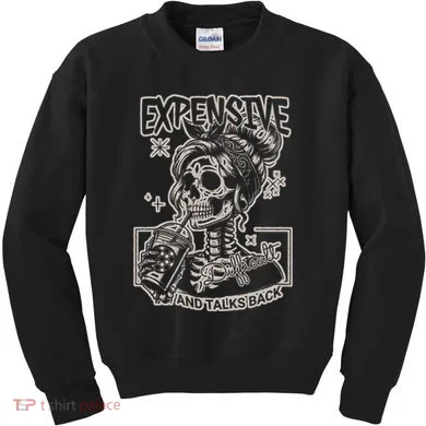 Skeleton Expensive Difficult And Talks Back Kids Sweatshirt