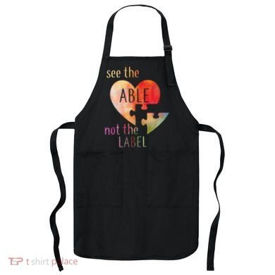 See The Able Not The Label Autism Apron