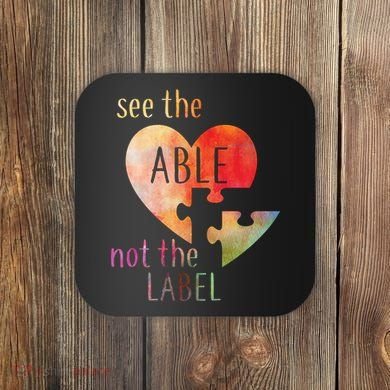 See The Able Not The Label Autism Coaster