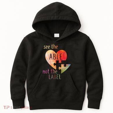 See The Able Not The Label Autism Kids Hoodie