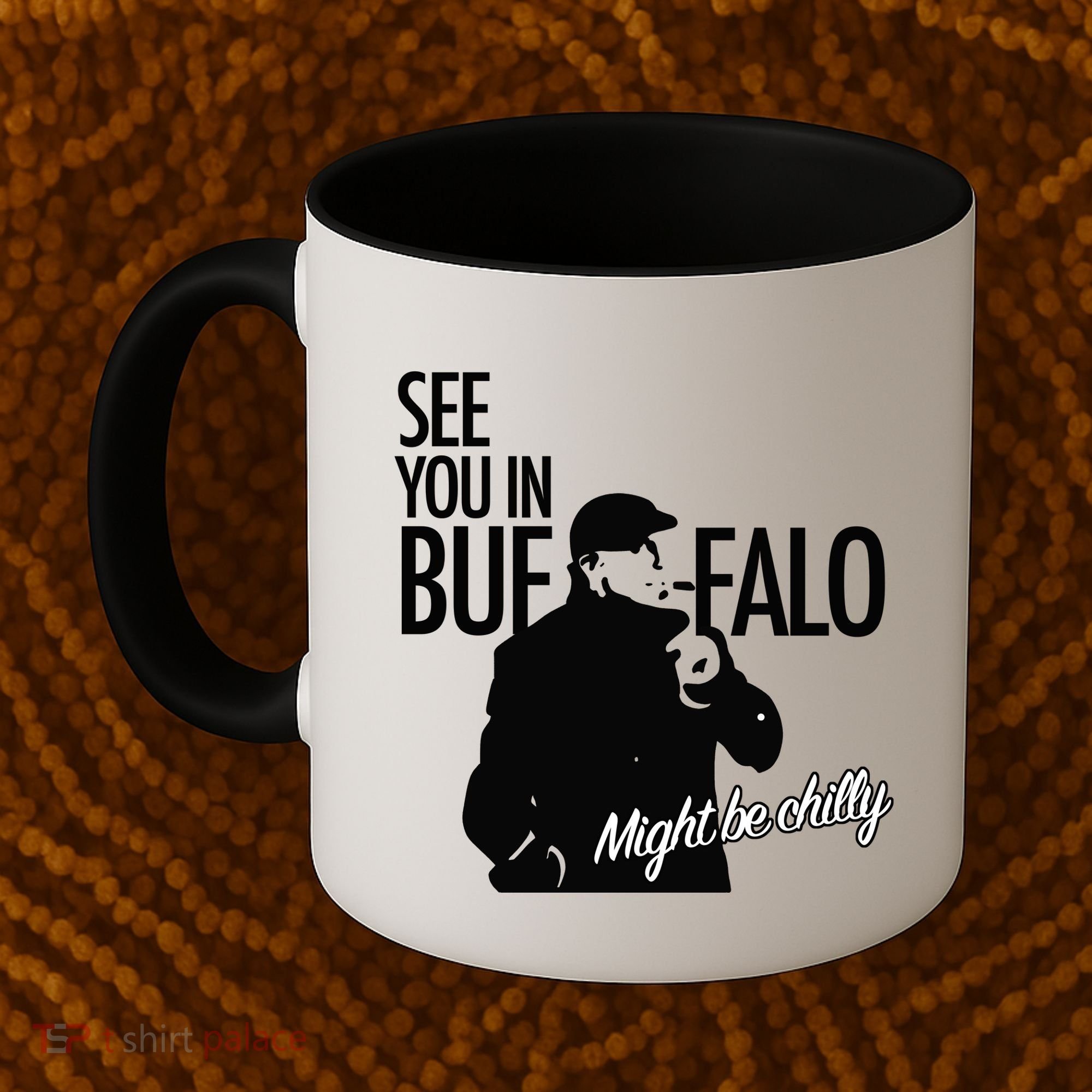 See You In Buffalo Might Be Chilly Coffee Mug