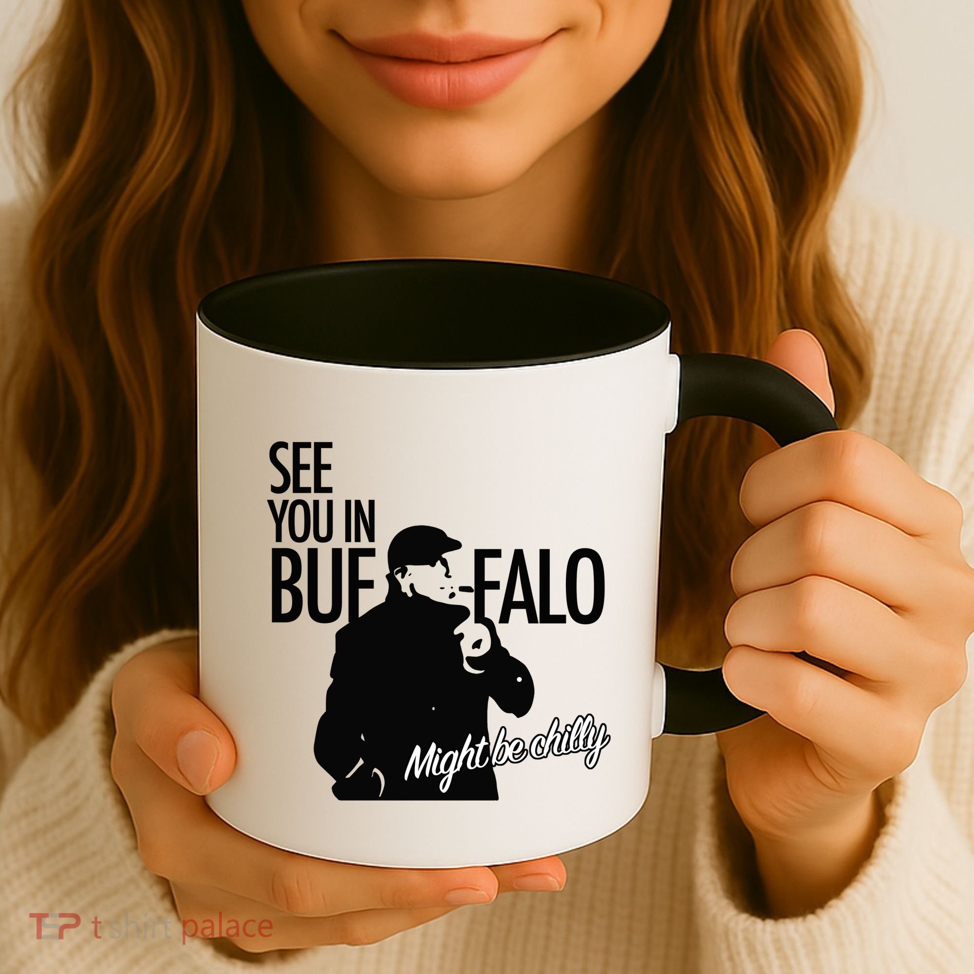 See You In Buffalo Might Be Chilly Coffee Mug