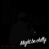 See You In Buffalo Might Be Chilly Coffee Mug thumb 5