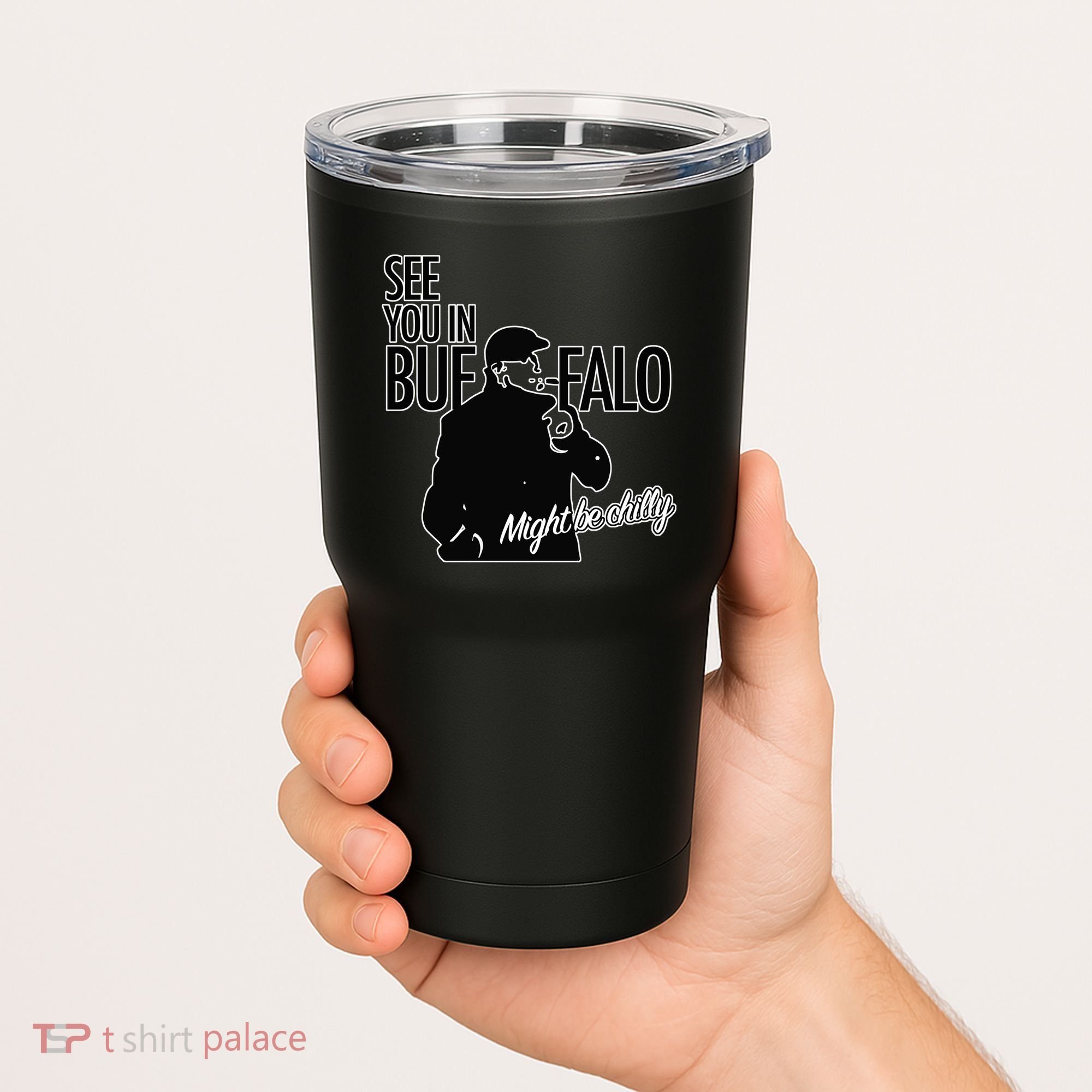 See You In Buffalo Might Be Chilly Tumbler