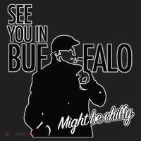 See You In Buffalo Might Be Chilly Tumbler thumb 3