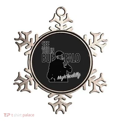 See You In Buffalo Might Be Chilly Ornament