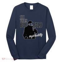 See You In Buffalo Might Be Chilly Long Sleeve Shirt thumb 0