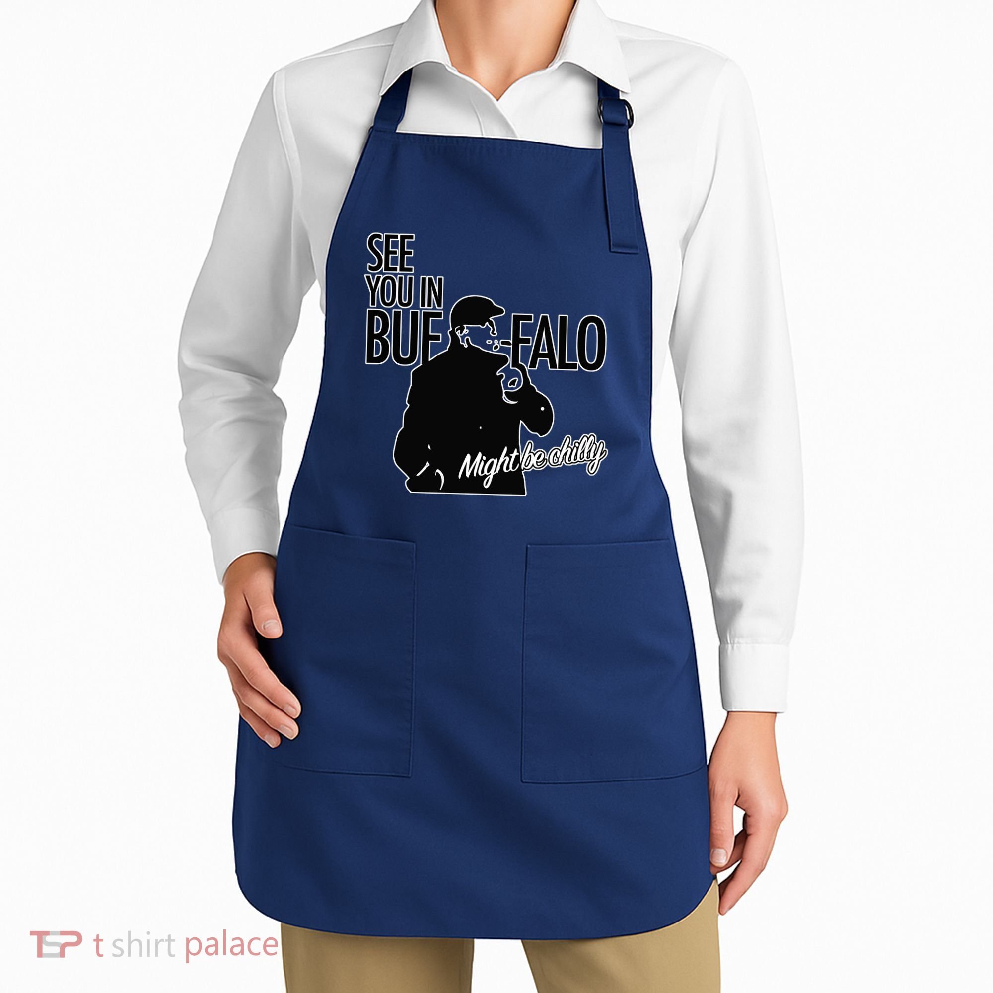 See You In Buffalo Might Be Chilly Apron