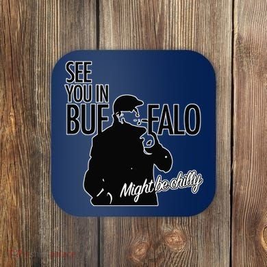 See You In Buffalo Might Be Chilly Coaster