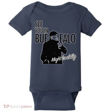 See You In Buffalo Might Be Chilly Baby Bodysuit