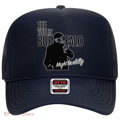 See You In Buffalo Might Be Chilly Hat