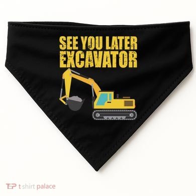 See You Later Excavator USA-Made Doggie Bandana