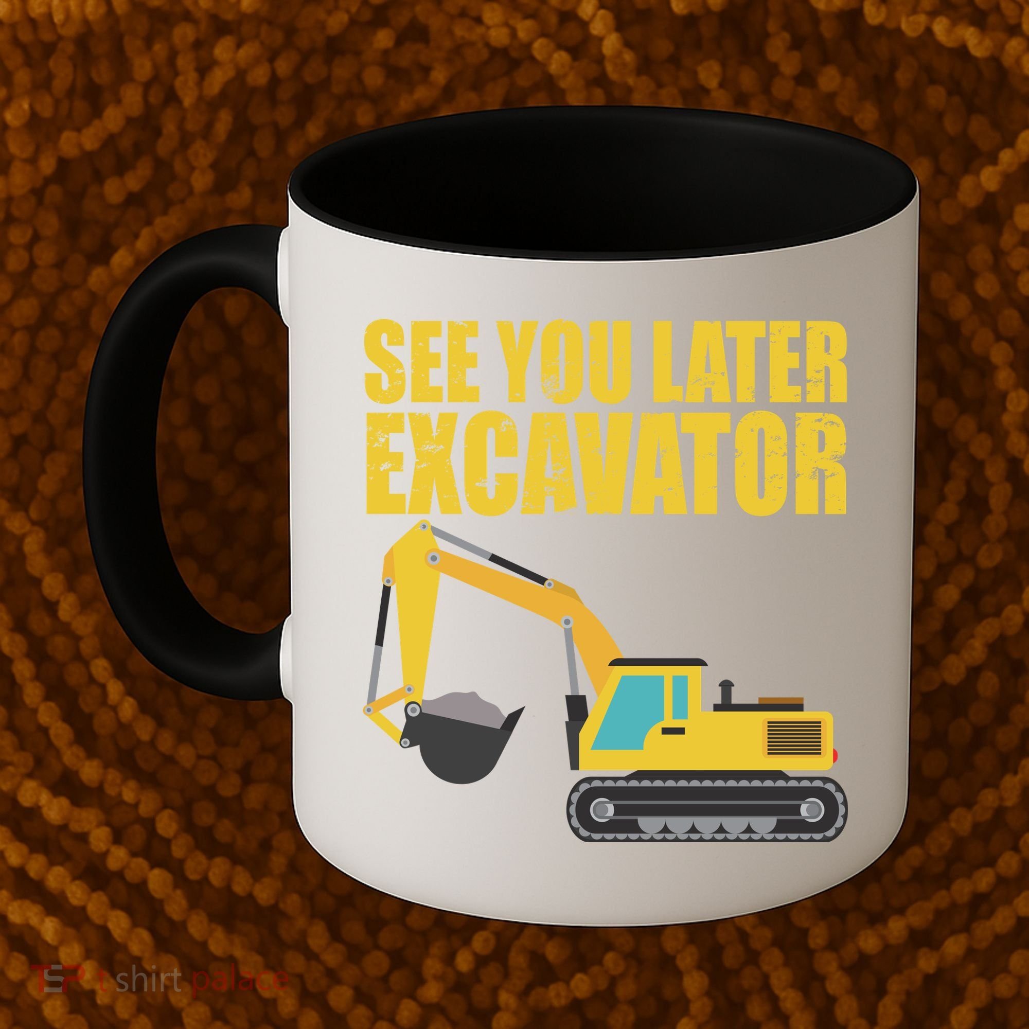 See You Later Excavator Coffee Mug