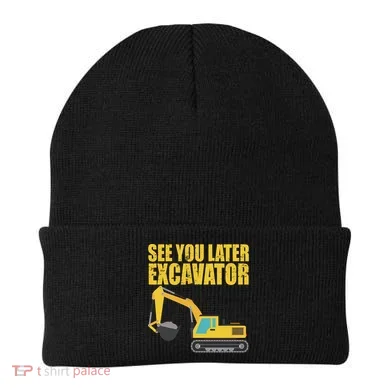 See You Later Excavator Beanie