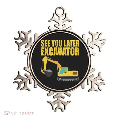 See You Later Excavator Ornament