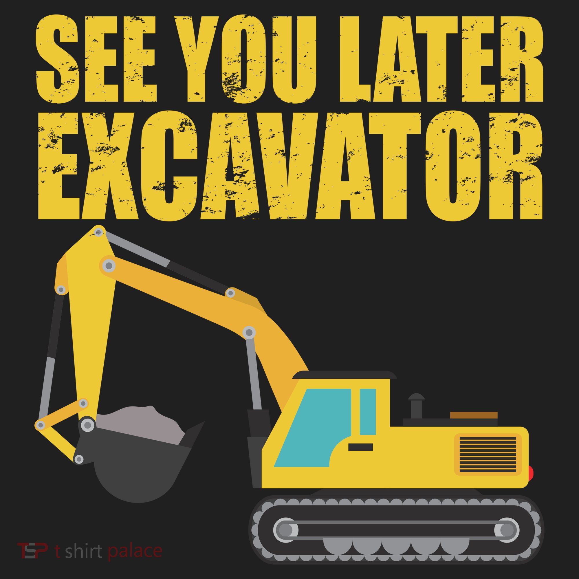 See You Later Excavator Hat