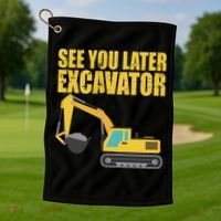 See You Later Excavator Golf Towel thumb 1