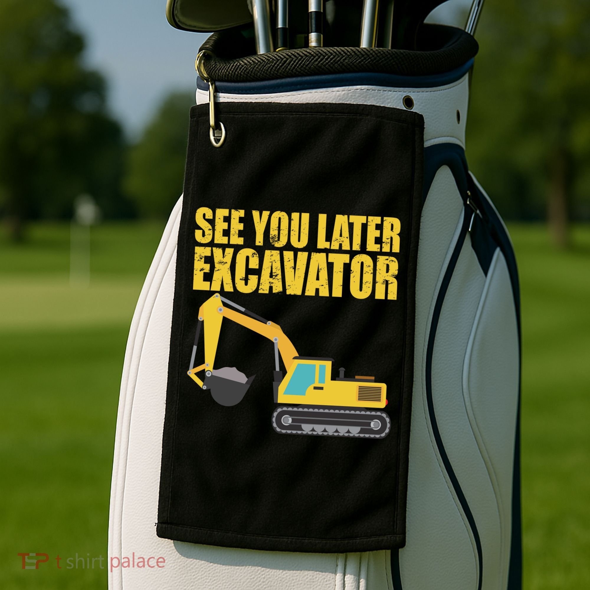 See You Later Excavator Golf Towel