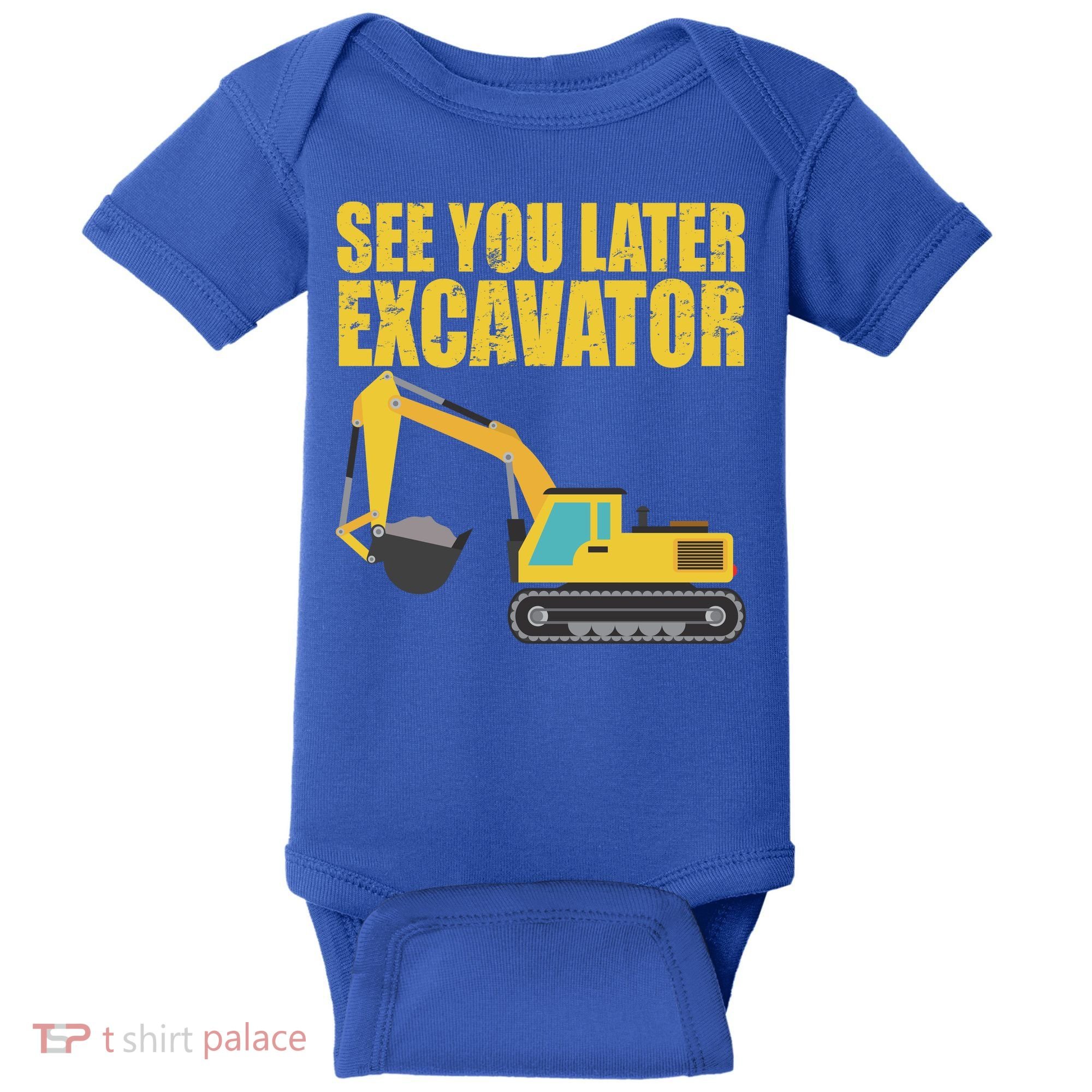 See You Later Excavator Baby Bodysuit