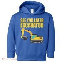 See You Later Excavator Toddler Hoodie thumb 0