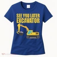 See You Later Excavator Women's T-Shirt thumb 0