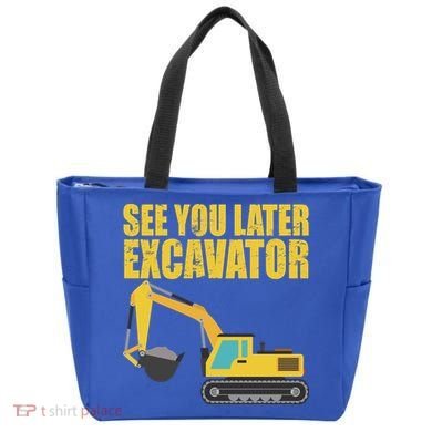 See You Later Excavator Tote Bag