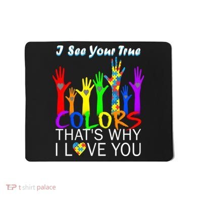 See Your True Colors Autism Puzzle Hands Mousepad