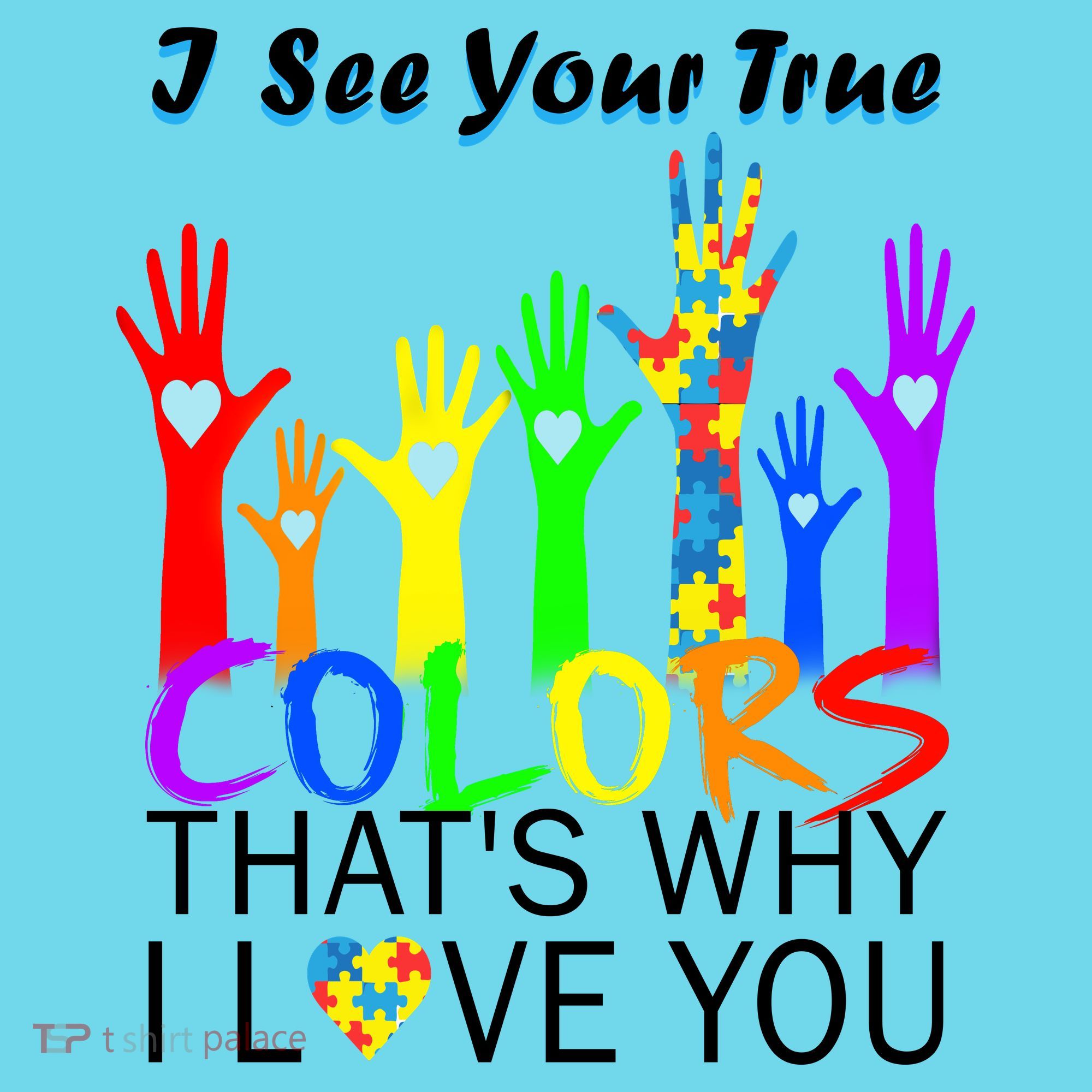 See Your True Colors Autism Puzzle Hands T-Shirt