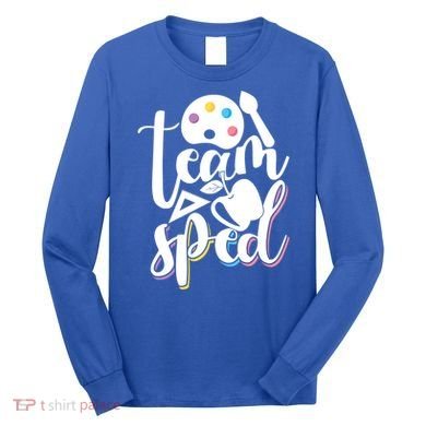 Special Education Educator Back To School Team Sped Teacher Gift Long Sleeve Shirt