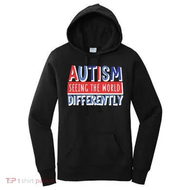 Seeing The World Differently Autism Awareness Women's Hoodie