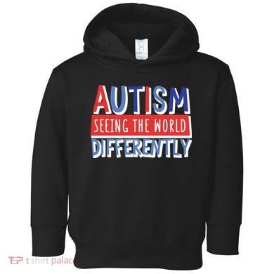 Seeing The World Differently Autism Awareness Toddler Hoodie