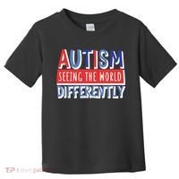 Seeing The World Differently Autism Awareness Toddler T-Shirt thumb 0